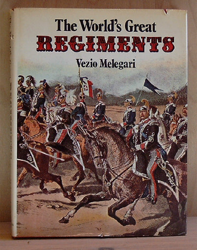 The World's Great Regiments