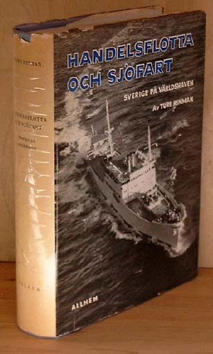 Handelsflotta och sjöfart. Sverige på världshaven.