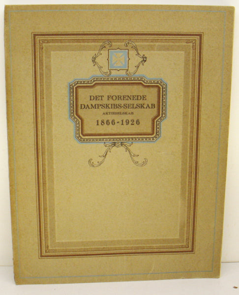 Det Forenede Dampskibs-Selskab 1866-1926