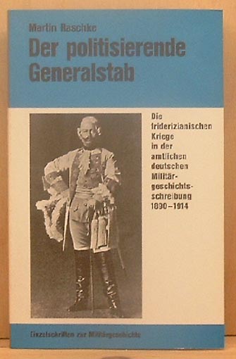 Der politisierende Generalstab