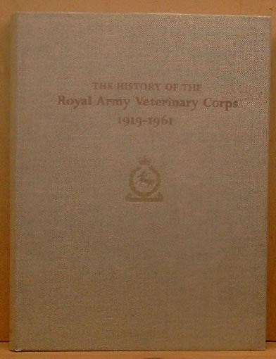 The History of The Royal Army Veterinary Corps 1919-1961