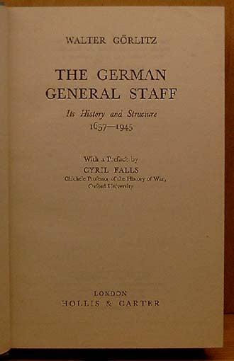 The German General Staff Its History And Structure 1657-1945