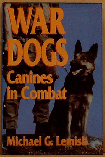 War Dogs. Canines in Combat