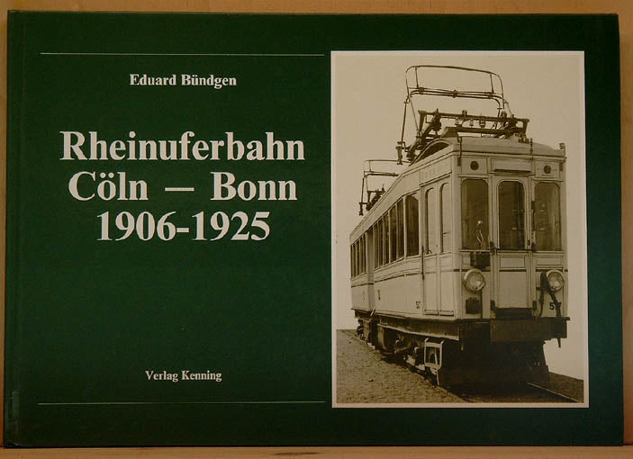 Rheinuferbahn Cöln - Bonn 1906-1925
