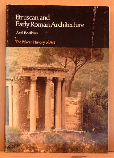 Etruscan and Early Roman Architecture