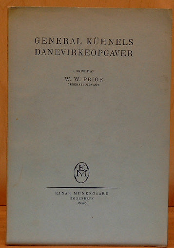 General Kühnels Danevirkeopgaver