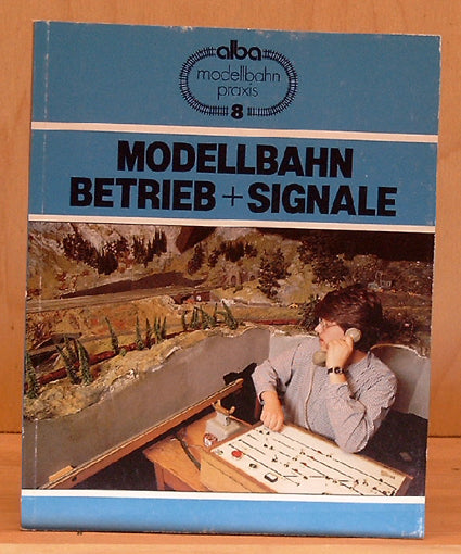 Modellbahn. Betrieb + Signale