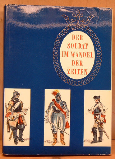 Der soldat im Wandel der Zeiten