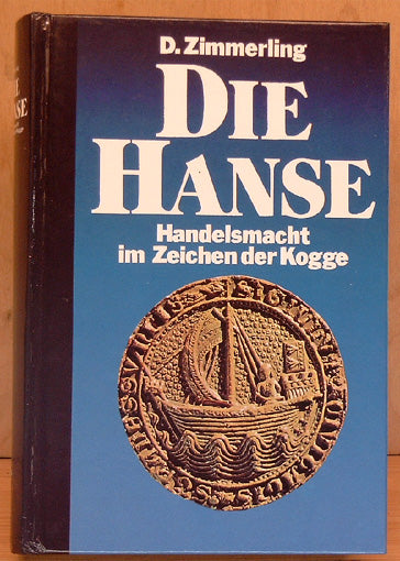 Die Hanse. Handelsmacht im Zeichen der Kogge