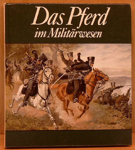 Das Pferd im Militärwesen