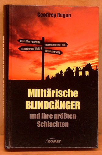 Militärische Blindgänger und ihre grössten Schlachten