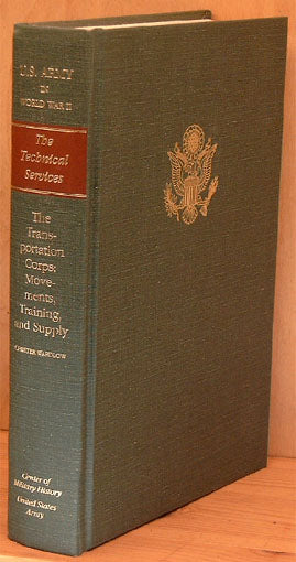 The Transportation Corps: Movements, Training, and Supply