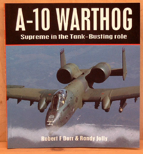 A-10 Warthog. Supreme in the Tank-Busting role