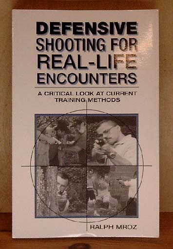 Defensive Shooting for Real-life Encounters