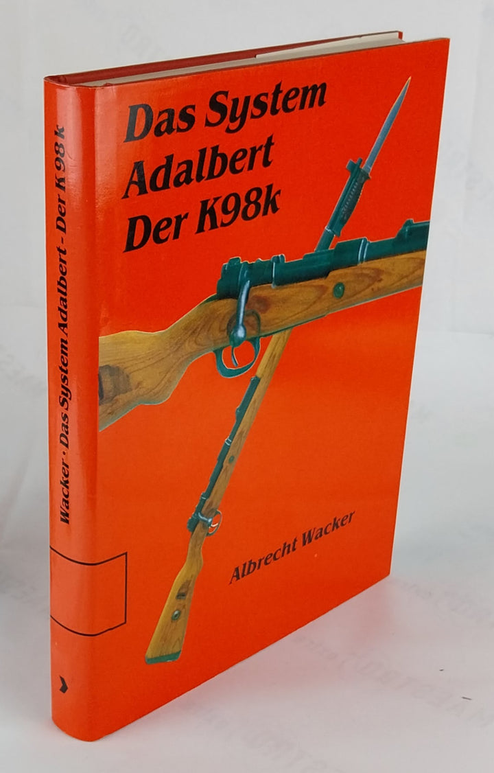Das System Adalbert - der K 98 k