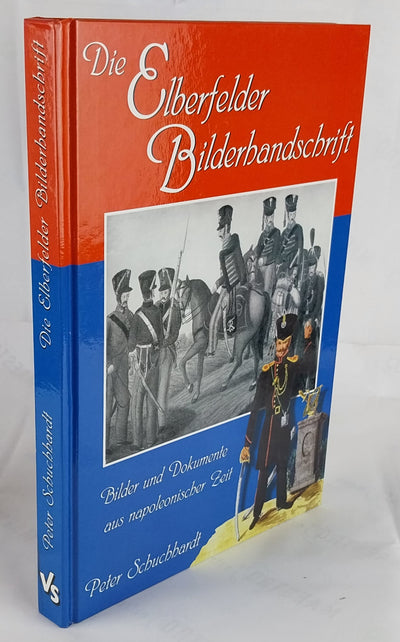 Die Elberfelder Bilderhandschrift. Bilder und Dokumente aus napoleonischer Zeit.
