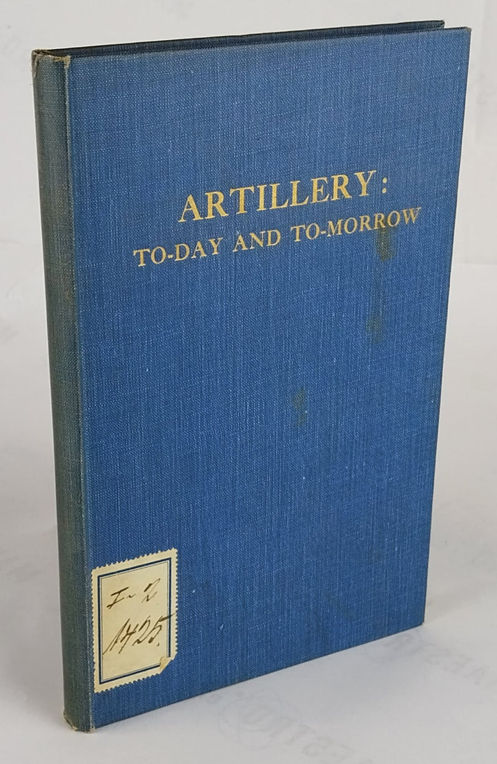 Artillery: To-day and to-morrow