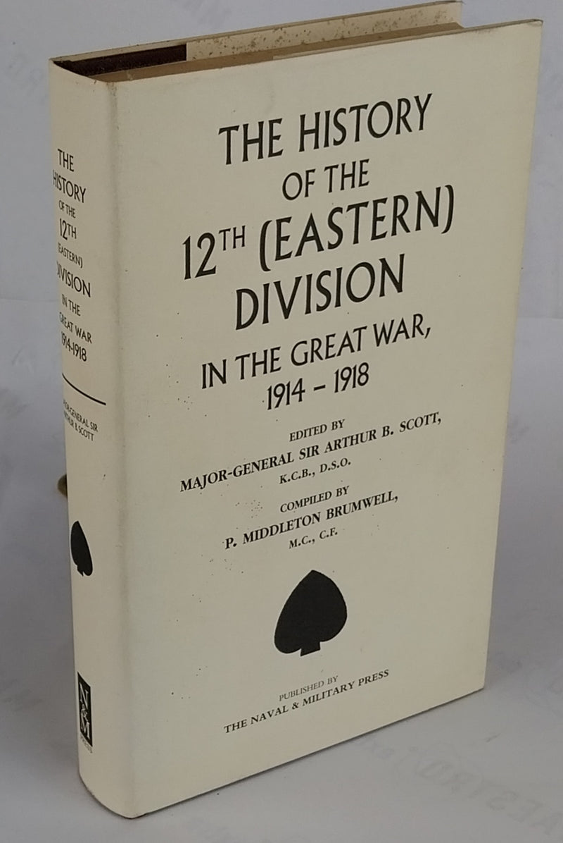 History Of The 12Th (Eastern) Division In The Great War 1914 - 1918