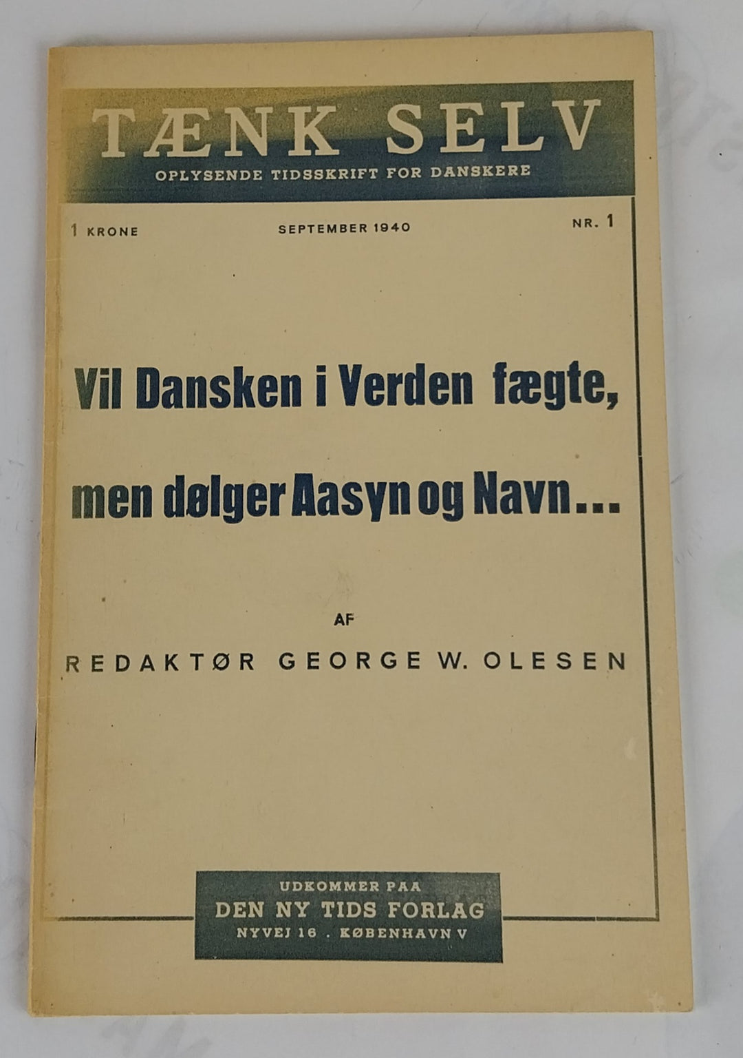 Vil Dansken i Verden Fægte, men dølger Aasyn og Navn