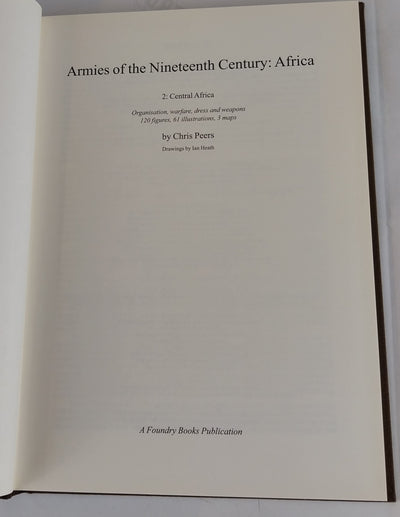 Central Africa: Tribal and Colonial Armies in the Congo, Gabon, Rwanda, Burundi, Northern Rhodesia and Nyasaland, 1800 to 1900