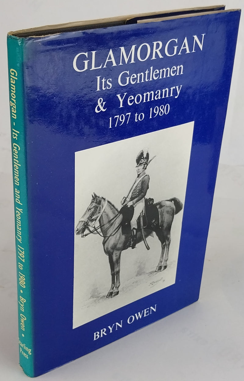 Glamorgan--its Gentlemen & Yeomanry, 1797 to 1980
