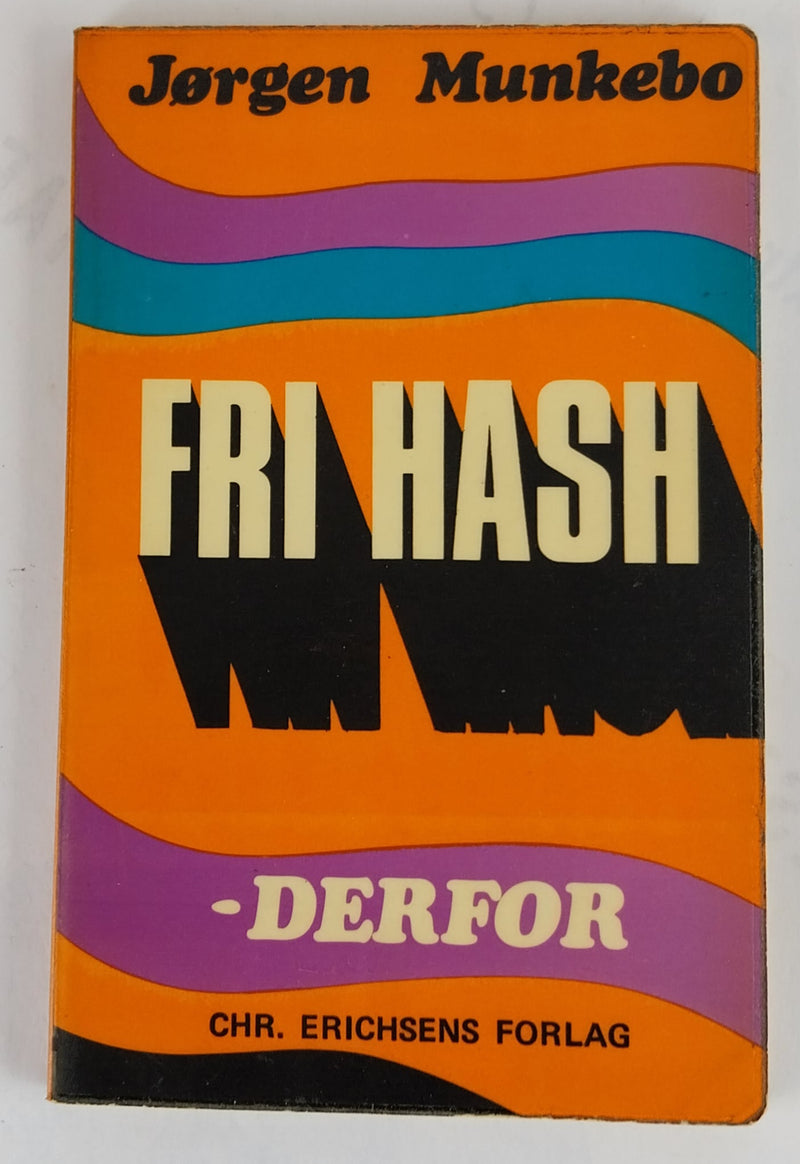 Fri hash - derfor!