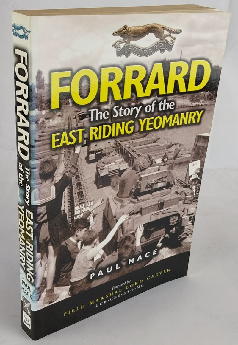 Forrard. The Story of the East Riding Yeomanry.