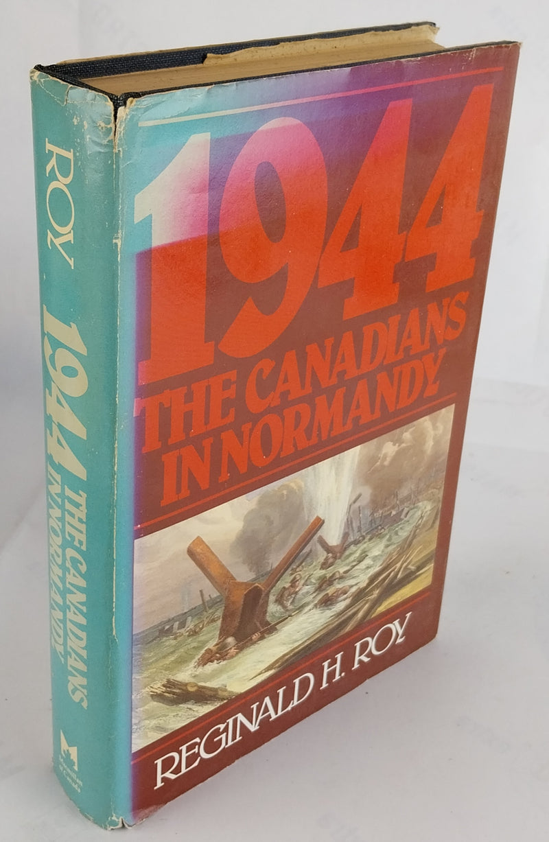 1944 The Canadians in Normandy