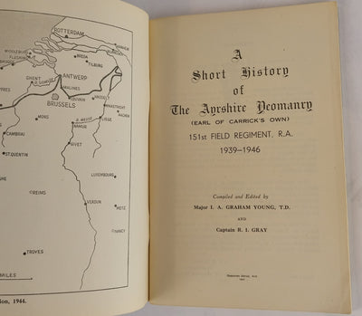 A Short History of the Ayrshire Yeomanry (Earl of Carrick's Own) 151st Field Regiment, R. a., 1939-1946