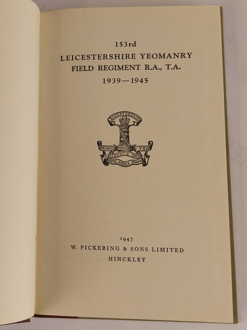 153rd Leicestershire Yeomanry Field Regiment R.A., T.A., 1939-1945