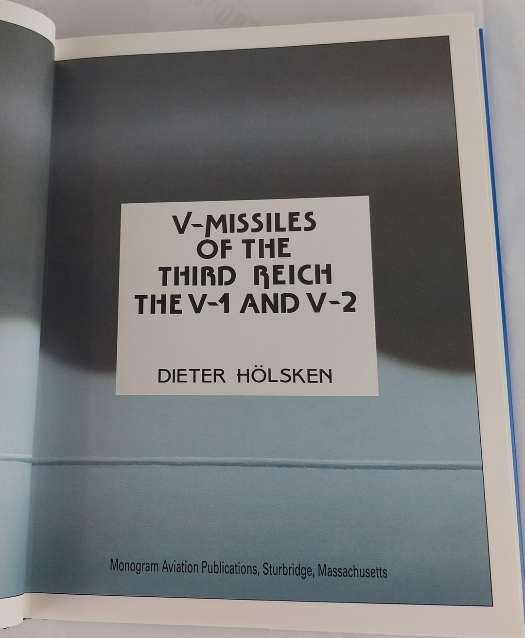 V-Missiles of the Third Reich, The V-1 and V-2