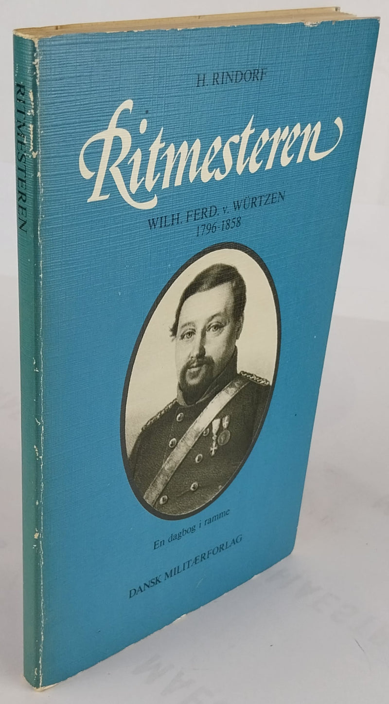 Ritmesteren. Wilh. Fred. v. Würtzen 1796-1858.