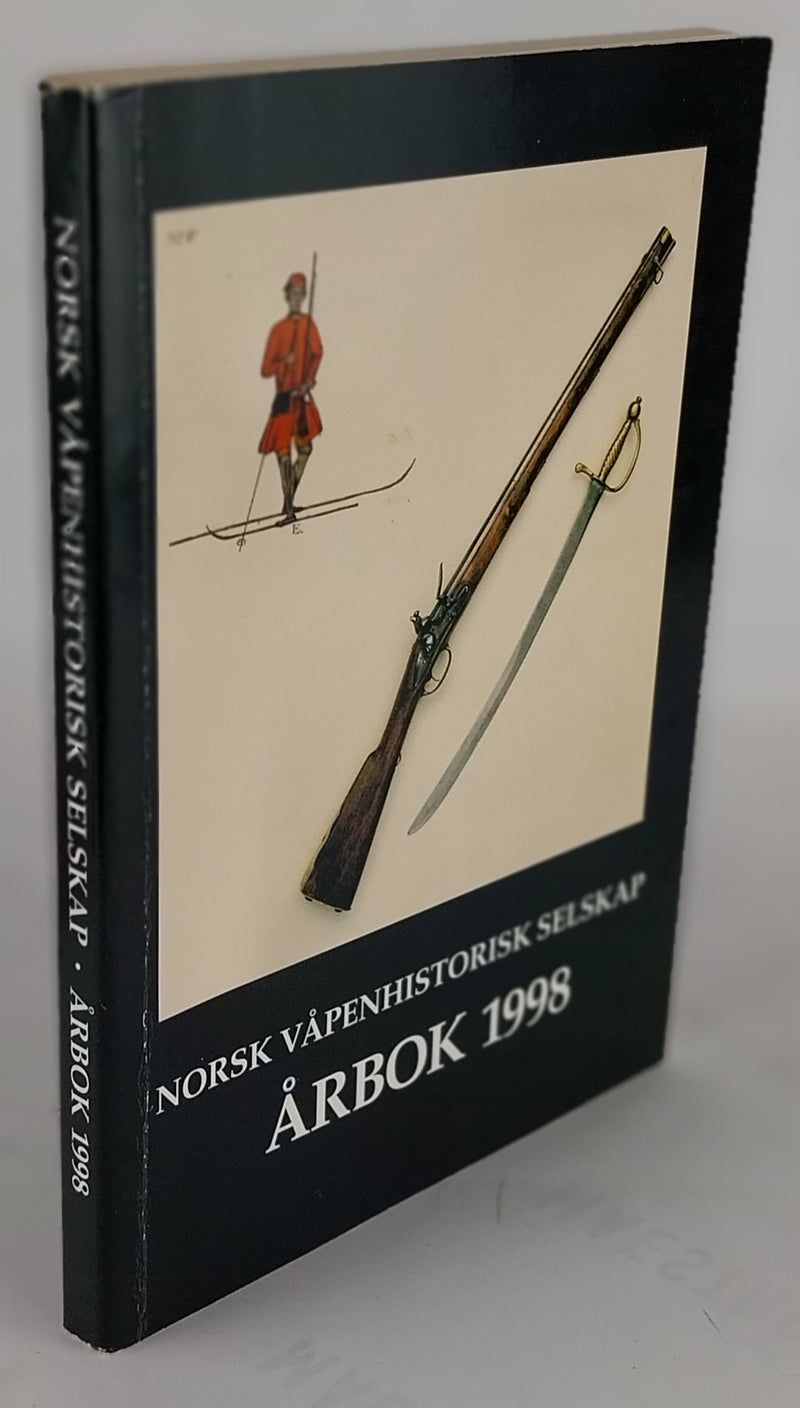 Norsk Våpenhistorisk Selskap. Årbok 1998