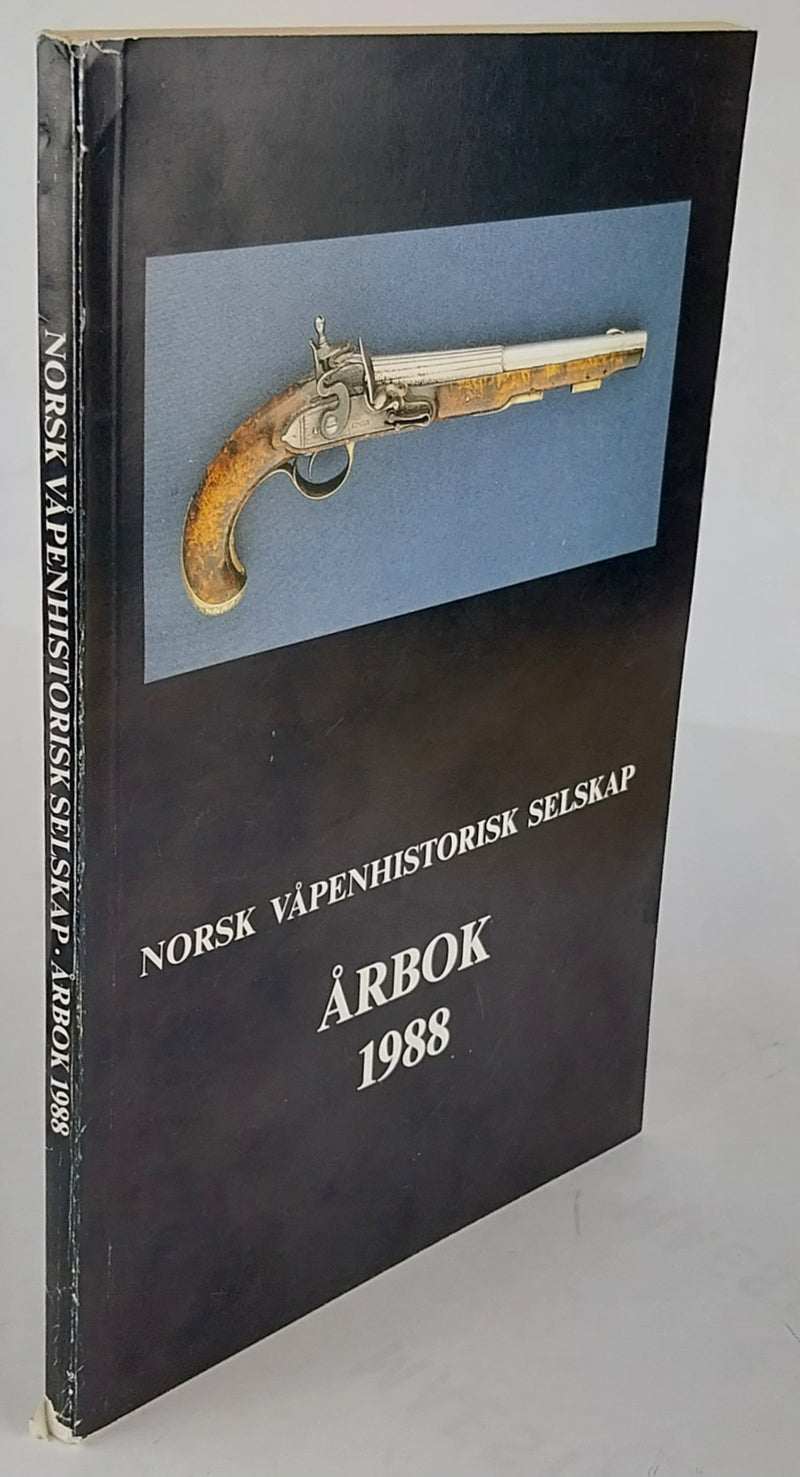 Norsk Våpenhistorisk Selskap. Årbok 1988