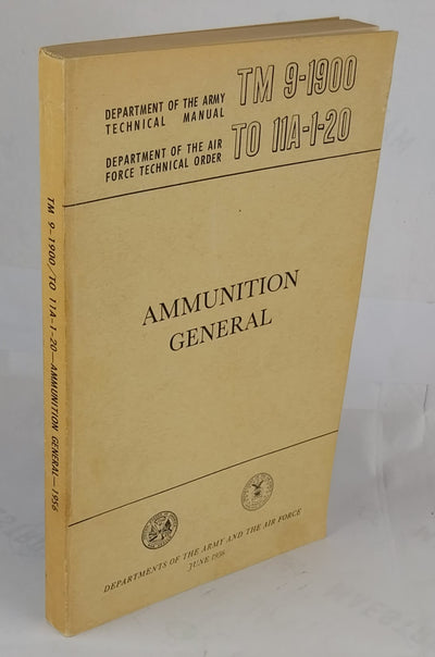 Ammunition General. TM 9-1900 & TO 11A-1-20