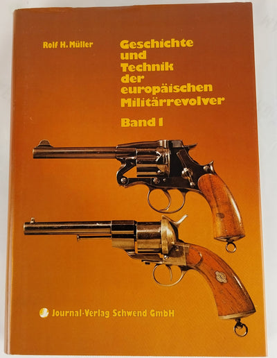 Geschichte und Technik der europäischen Militärrevolver. Band 1 und 2.