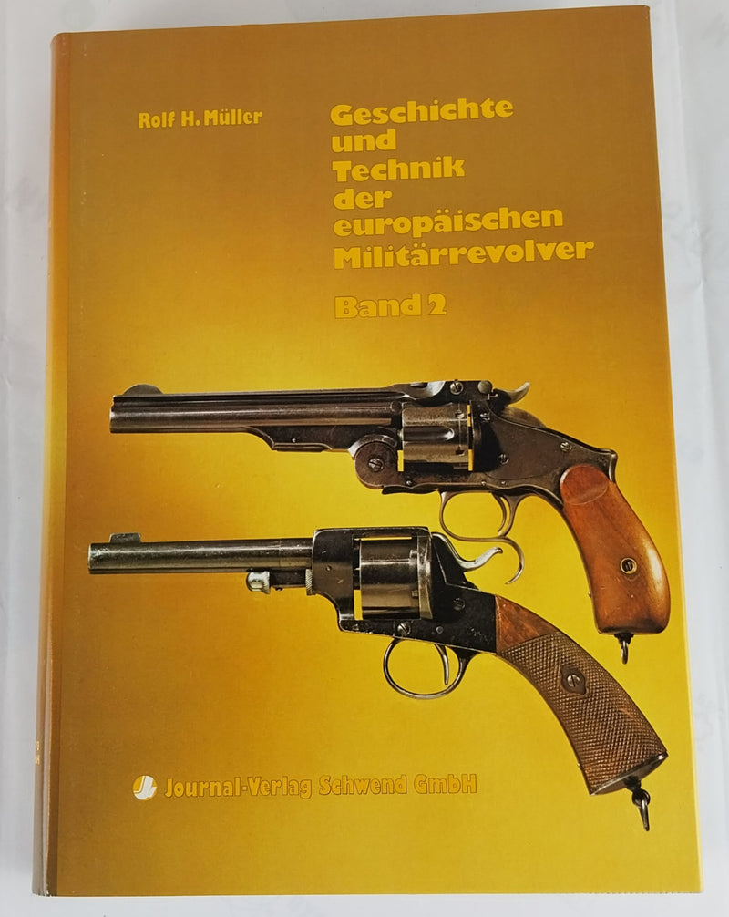 Geschichte und Technik der europäischen Militärrevolver. Band 1 und 2.