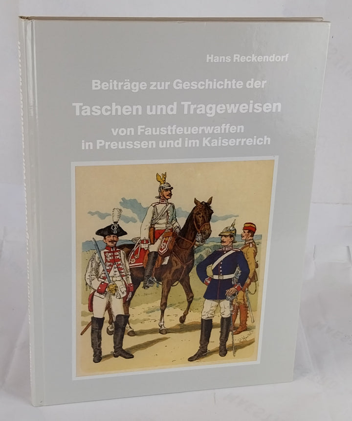Beiträge zur Geschichte der Taschen und Trageweisen von Faustfeuerwaffen in Preußen und im Kaiserreich 1854-1918