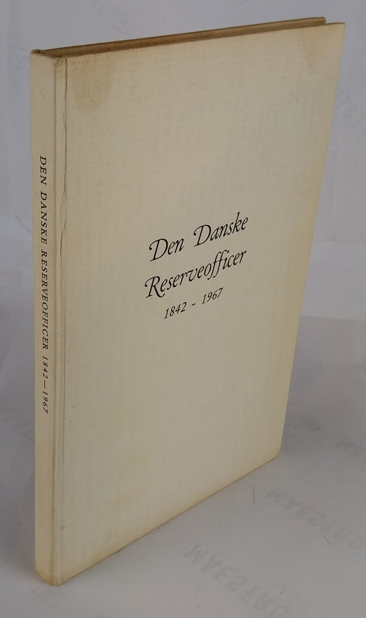 Den Danske Reserveofficer 1842-1967