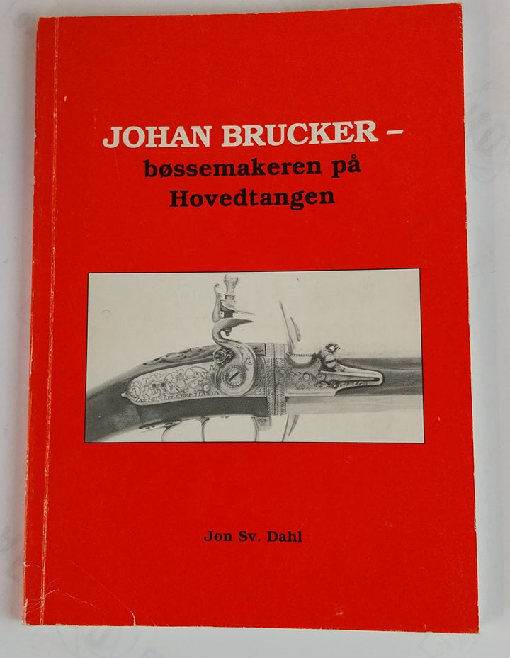 Johan Brucker, bøssemakeren på hovedtangen