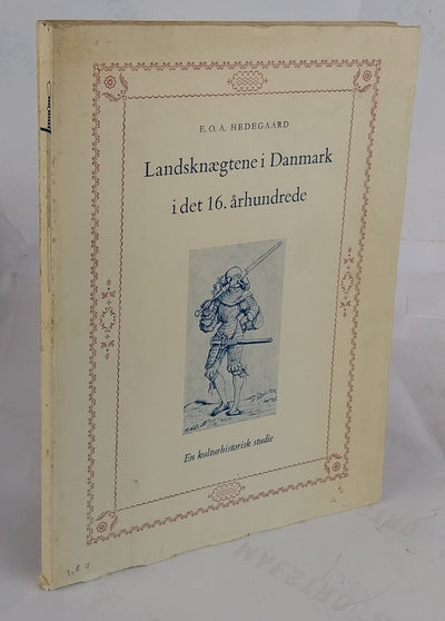 Landsknægtene i Danmark i det 16. Århundrede