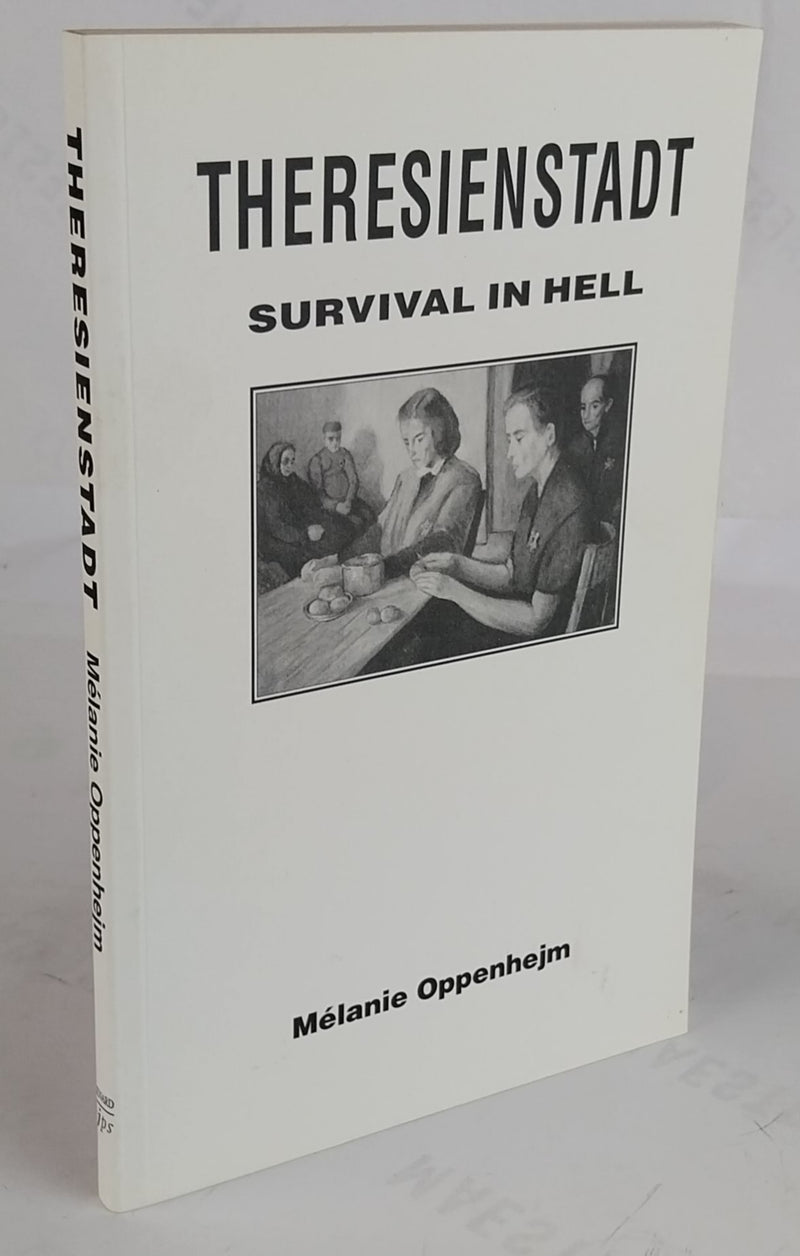 Theresienstadt. Survival in Hell