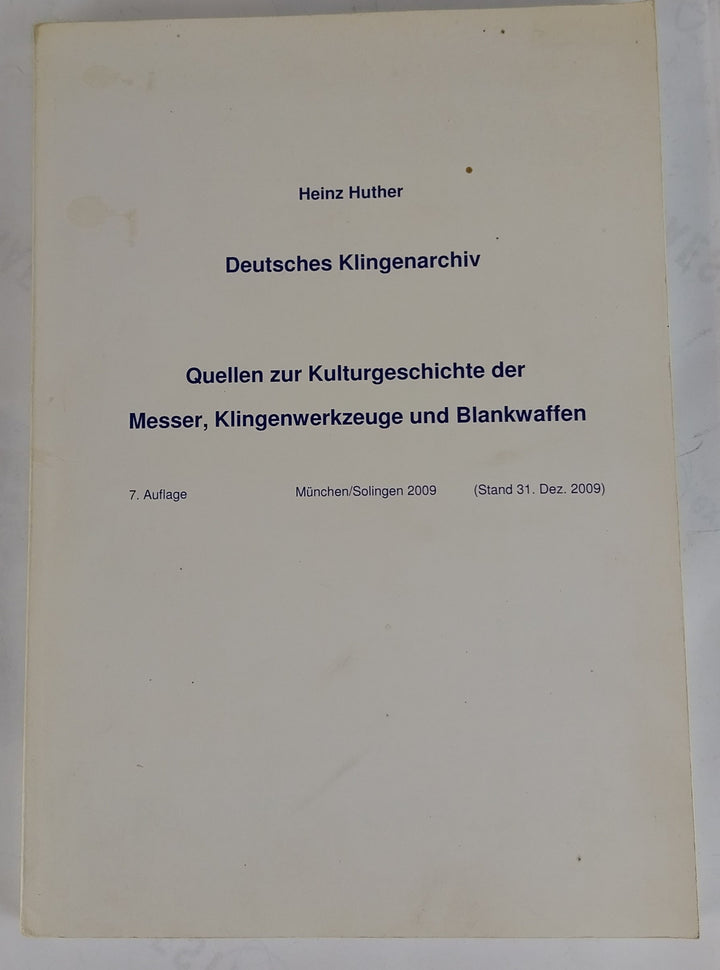 Deutsches Klingenarchiv. Quellen zur Kulturgeschichte der Messer, Klingenwerkzeuge und Blankwaffen.