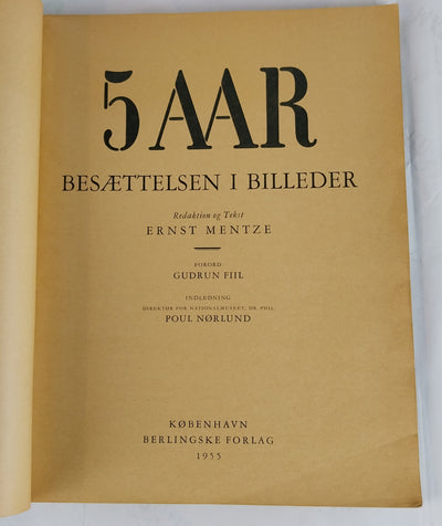 5 aar - Besættelsen i billeder