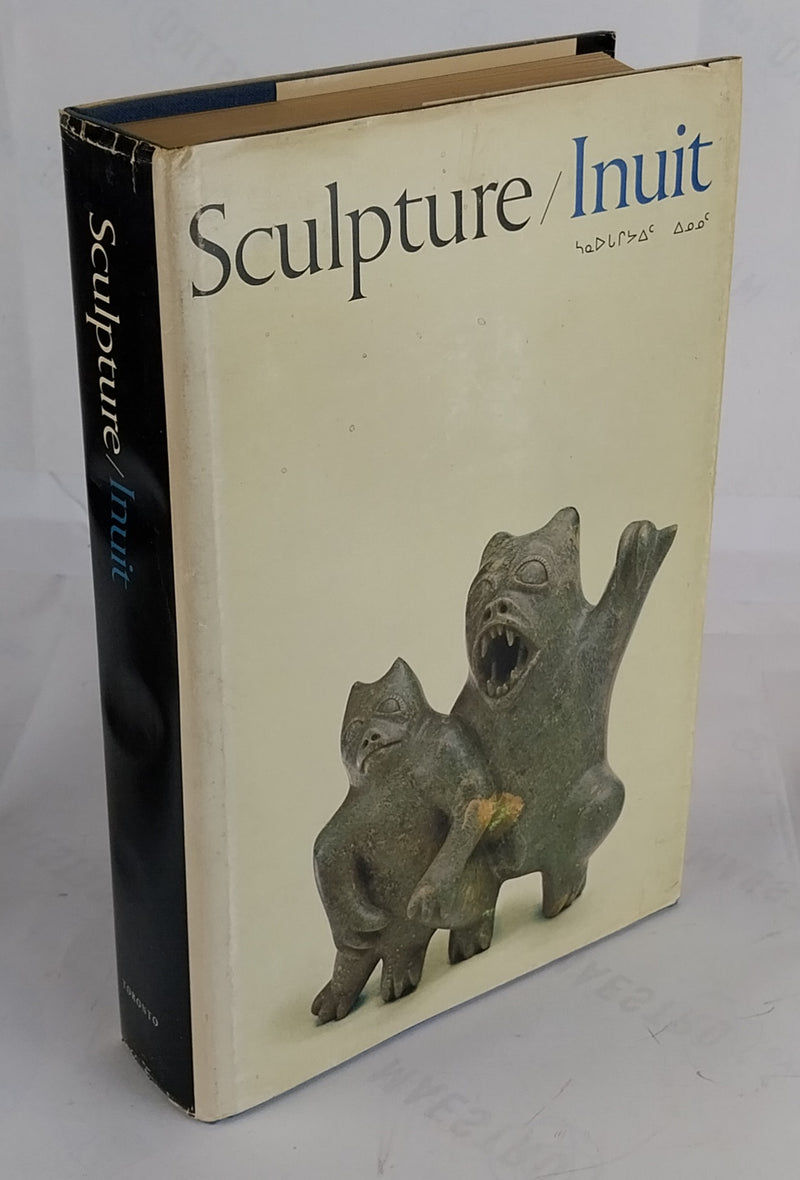 Sculpture of the Inuit. Masterworks of the Canadian Arctic