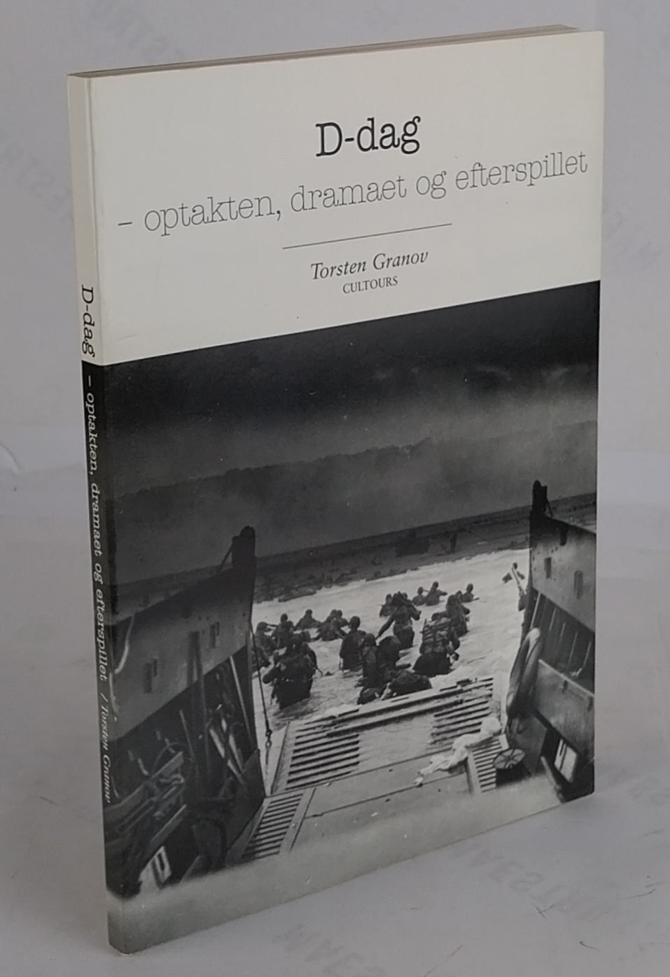 D-dag - optakten, dramaet og efterspillet