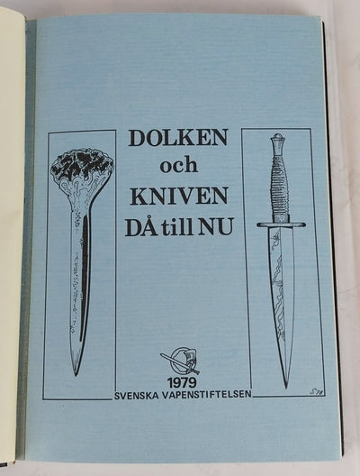 Dolken och kniven. Då till Nu