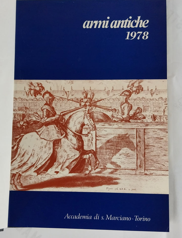 Armi Antiche 1978 - Bollettino dell'Accademia di S.Marciano.