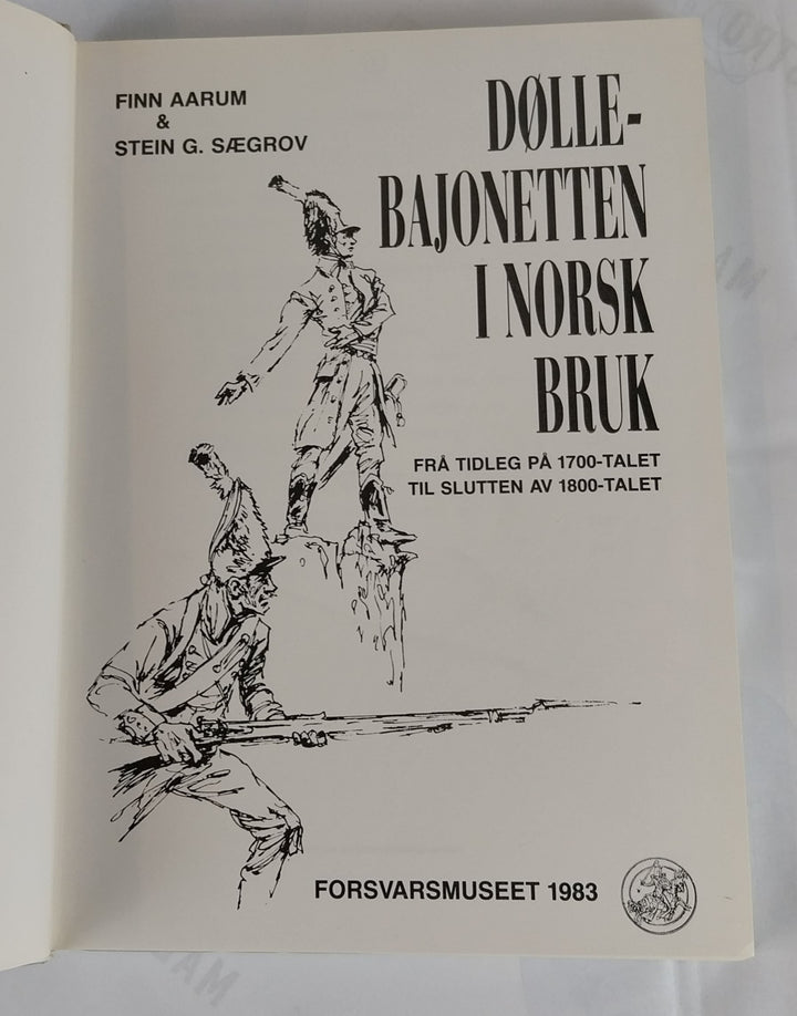 Døllebajonetten i norsk bruk frå tidleg på 1700-talet til slutten av 1800-talet.