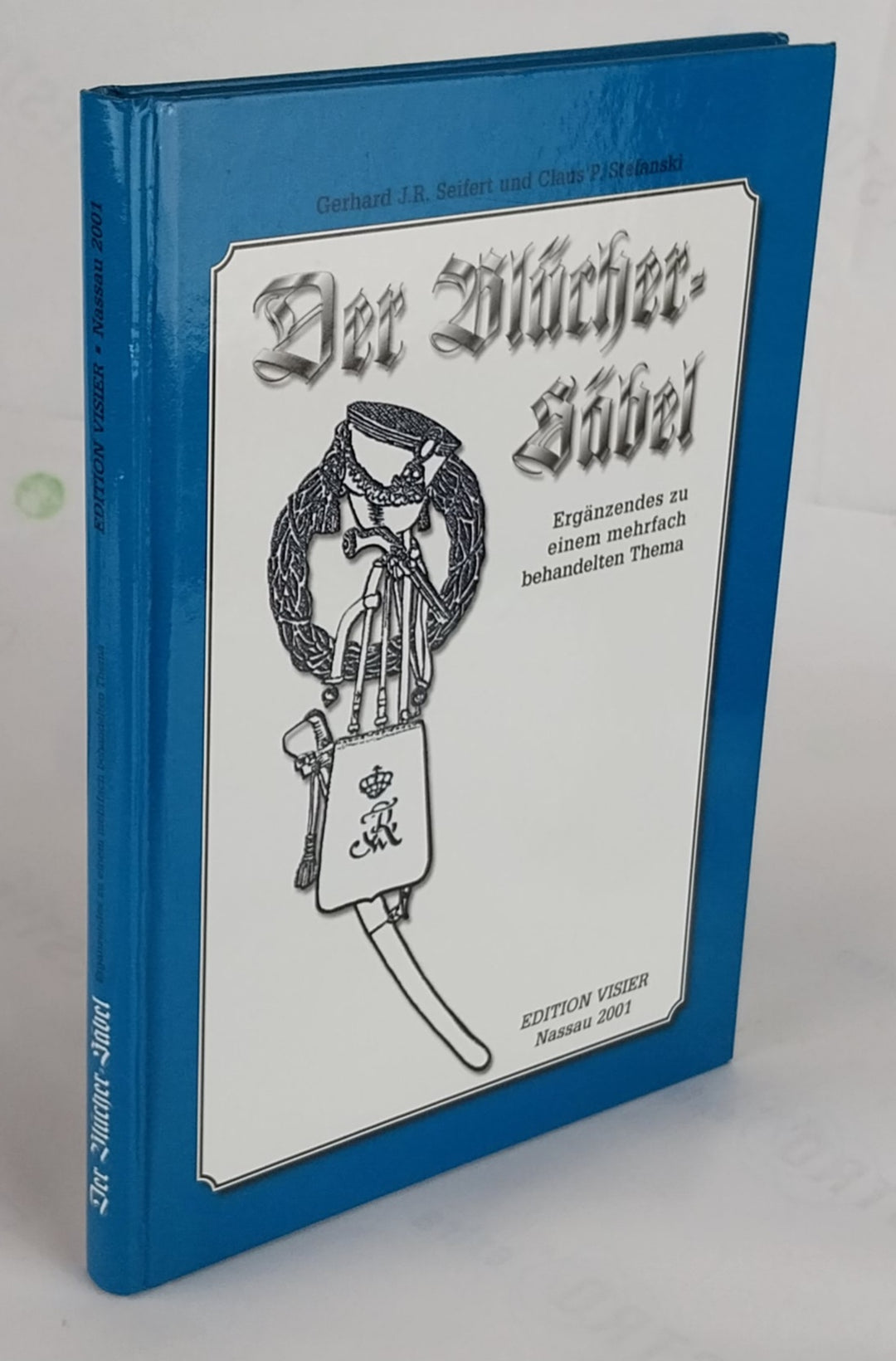Der Blücher-Säbel. Ergänzendes zu einem mehrfach behandelten Thema